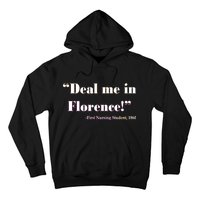 Deal Me In Florence Funny Nurse Hoodie