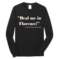 Deal Me In Florence Funny Nurse Long Sleeve Shirt