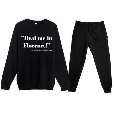 Deal Me In Florence Funny Nurse Premium Crewneck Sweatsuit Set