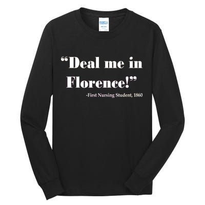 Deal Me In Florence Funny Nurse Tall Long Sleeve T-Shirt