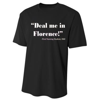 Deal Me In Florence Funny Nurse Performance Sprint T-Shirt