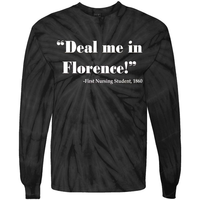 Deal Me In Florence Funny Nurse Tie-Dye Long Sleeve Shirt