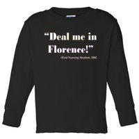 Deal Me In Florence Funny Nurse Toddler Long Sleeve Shirt