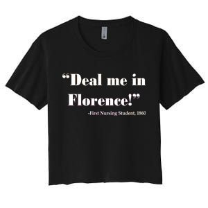 Deal Me In Florence Funny Nurse Women's Crop Top Tee