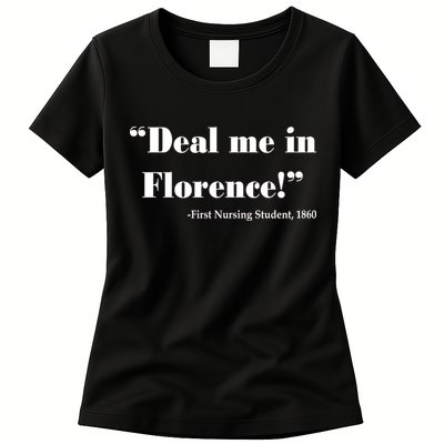 Deal Me In Florence Funny Nurse Womens T-Shirt