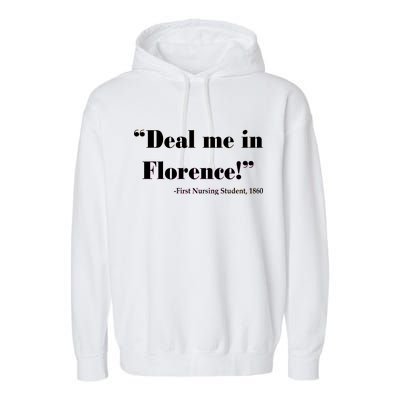 Deal Me In Florence Funny Nurse Garment-Dyed Fleece Hoodie