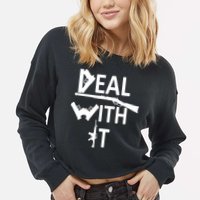 Deal With It Cropped Pullover Crew