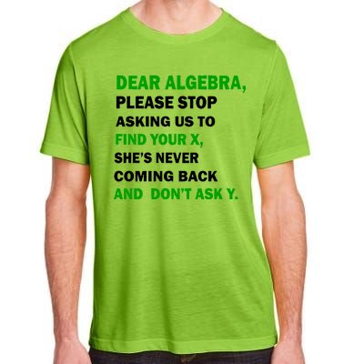 Dear Algebra Find Your X And Don't Tell Y Adult ChromaSoft Performance T-Shirt