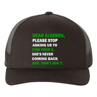 Dear Algebra Find Your X And Don't Tell Y Yupoong Adult 5-Panel Trucker Hat