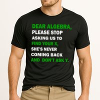 Dear Algebra Find Your X And Don't Tell Y Performance Shirt