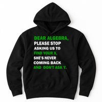 Dear Algebra Find Your X And Don't Tell Y Hoodie