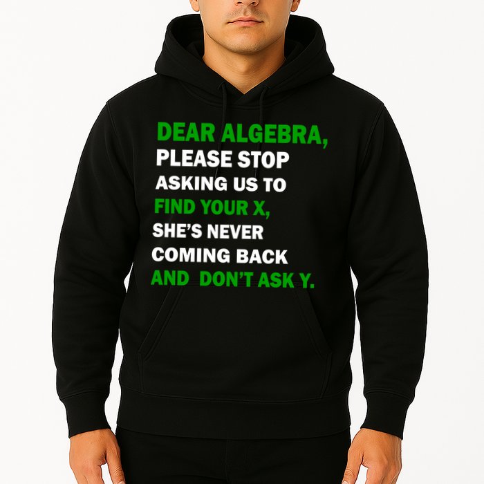 Dear Algebra Find Your X And Don't Tell Y Hoodie