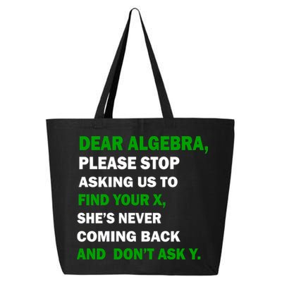 Dear Algebra Find Your X And Don't Tell Y 25L Jumbo Tote
