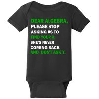 Dear Algebra Find Your X And Don't Tell Y Baby Bodysuit