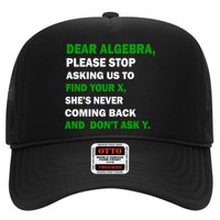 Dear Algebra Find Your X And Don't Tell Y Trucker Hat
