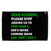 Dear Algebra Find Your X And Don't Tell Y Grommeted Golf Towel