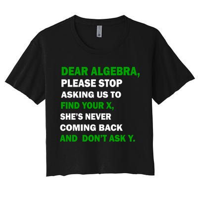 Dear Algebra Find Your X And Don't Tell Y Crop Top