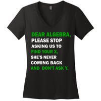 Dear Algebra Find Your X And Don't Tell Y Women's V-Neck T-Shirt