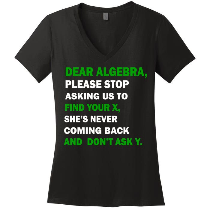 Dear Algebra Find Your X And Don't Tell Y Women's V-Neck T-Shirt