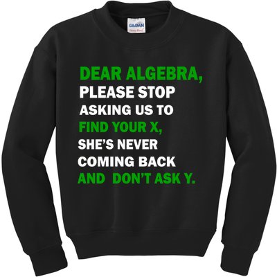 Dear Algebra Find Your X And Don't Tell Y Kids Sweatshirt