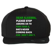 Dear Algebra Find Your X And Don't Tell Y Wool Snapback Cap