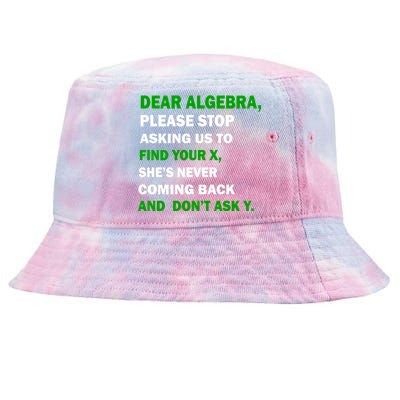 Dear Algebra Find Your X And Don't Tell Y Tie-Dyed Bucket Hat