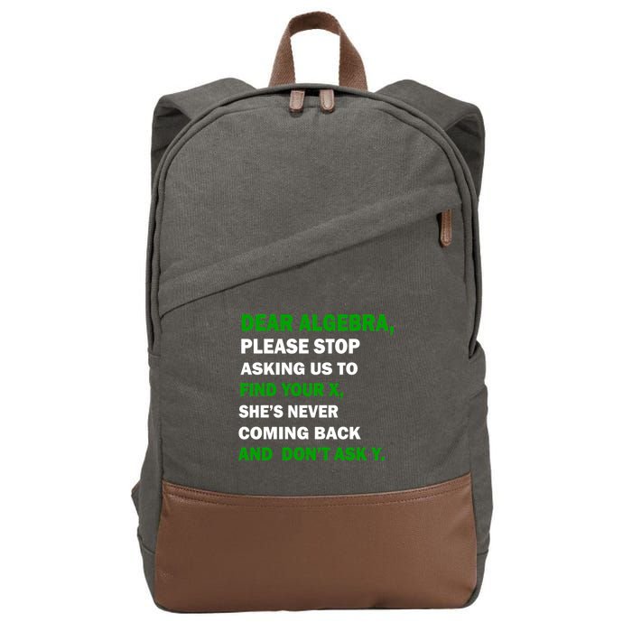 Dear Algebra Find Your X And Don't Tell Y Cotton Canvas Backpack