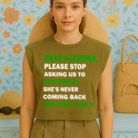 Dear Algebra Find Your X And Don't Tell Y Garment-Dyed Women's Muscle Tee