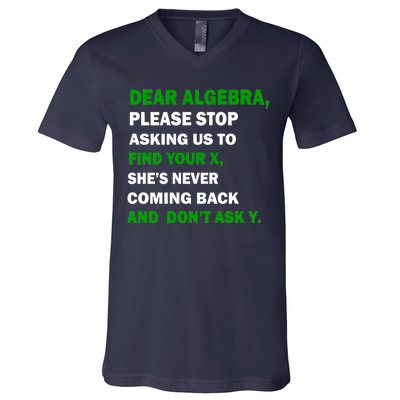 Dear Algebra Find Your X And Don't Tell Y V-Neck T-Shirt