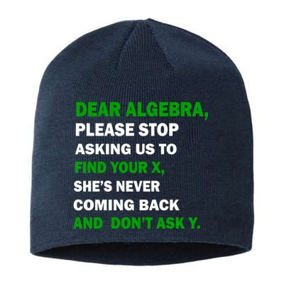 Dear Algebra Find Your X And Don't Tell Y Sustainable Beanie