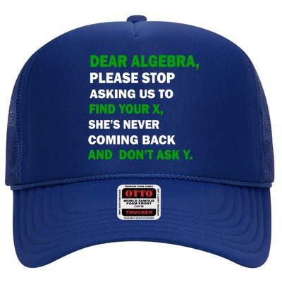 Dear Algebra Find Your X And Don't Tell Y High Crown Mesh Back Trucker Hat