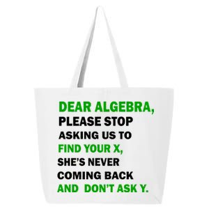 Dear Algebra Find Your X And Don't Tell Y 25L Jumbo Tote