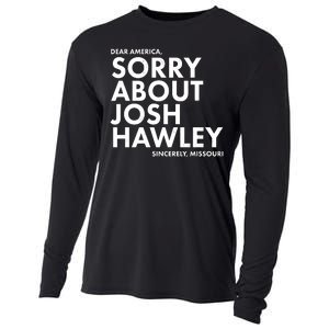 Dear America Sorry About Josh Hawley Sincerely Missouri  Cooling Performance Long Sleeve Crew