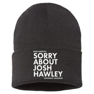 Dear America Sorry About Josh Hawley Sincerely Missouri  Sustainable Knit Beanie