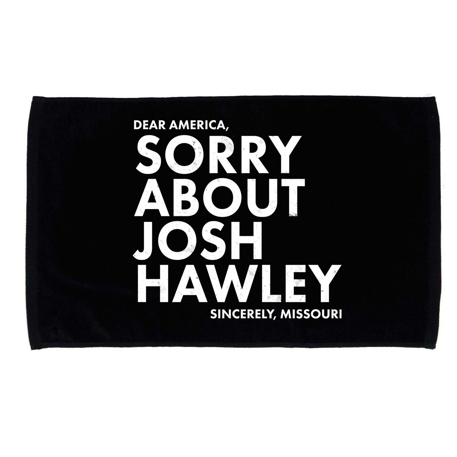 Dear America Sorry About Josh Hawley Sincerely Missouri  Microfiber Hand Towel