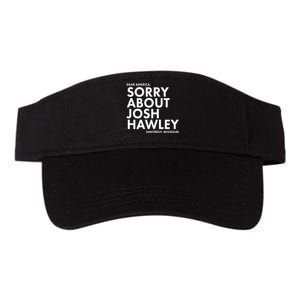 Dear America Sorry About Josh Hawley Sincerely Missouri  Valucap Bio-Washed Visor