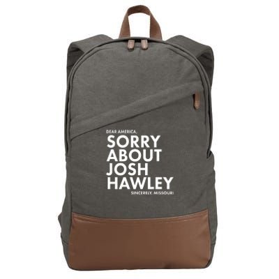 Dear America Sorry About Josh Hawley Sincerely Missouri  Cotton Canvas Backpack