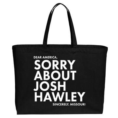 Dear America Sorry About Josh Hawley Sincerely Missouri  Cotton Canvas Jumbo Tote