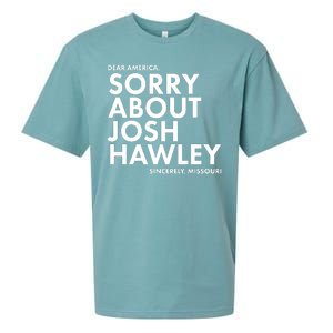 Dear America Sorry About Josh Hawley Sincerely Missouri  Sueded Cloud Jersey T-Shirt