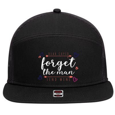 Dear Cupid Forget The Man Send Wine 7 Panel Mesh Trucker Snapback Hat