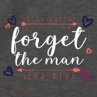 Dear Cupid Forget The Man Send Wine Vector Backpack