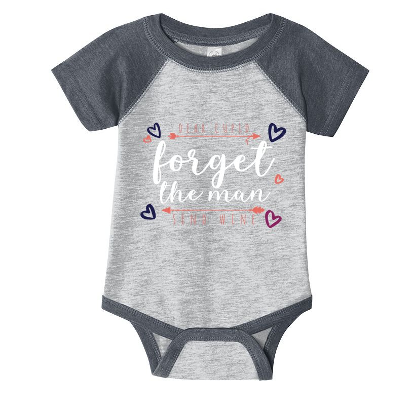 Dear Cupid Forget The Man Send Wine Infant Baby Jersey Bodysuit