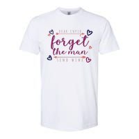 Dear Cupid Forget The Man Send Wine Softstyle CVC T-Shirt