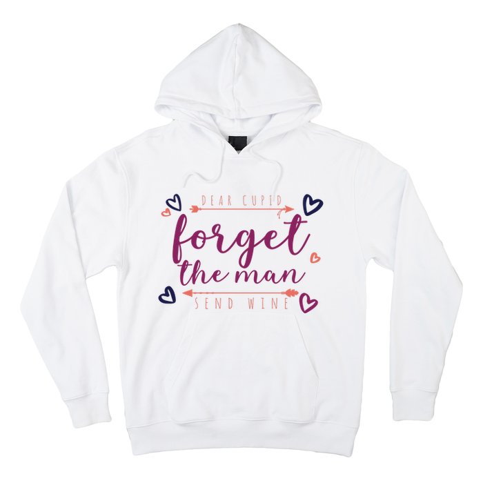 Dear Cupid Forget The Man Send Wine Hoodie