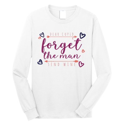 Dear Cupid Forget The Man Send Wine Long Sleeve Shirt