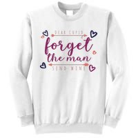 Dear Cupid Forget The Man Send Wine Sweatshirt