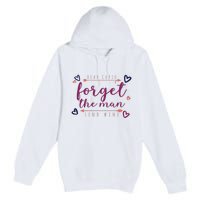 Dear Cupid Forget The Man Send Wine Premium Pullover Hoodie