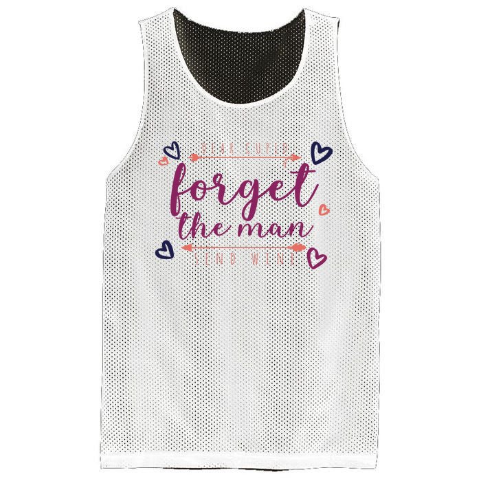 Dear Cupid Forget The Man Send Wine Mesh Reversible Basketball Jersey Tank