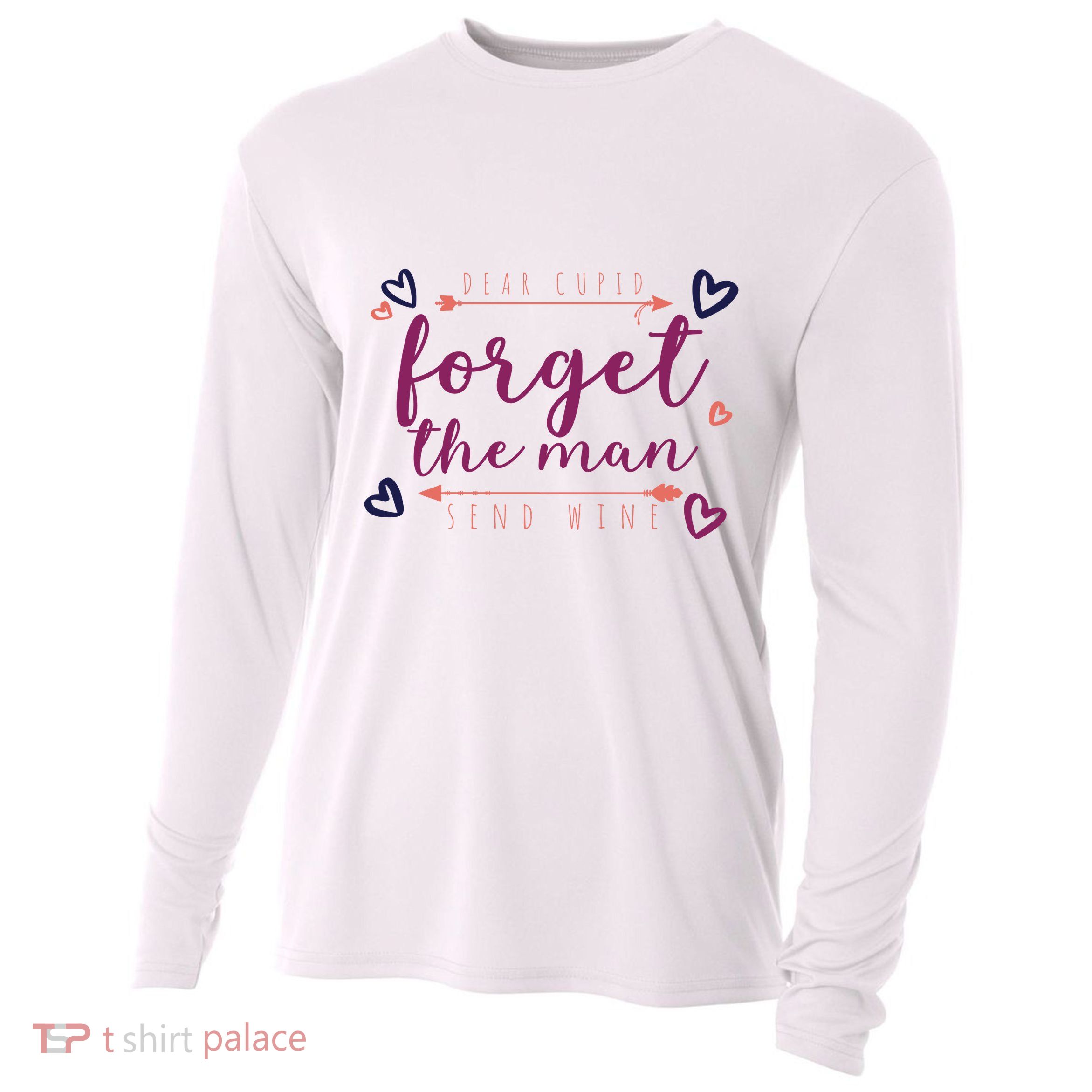 Dear Cupid Forget The Man Send Wine Cooling Performance Long Sleeve Crew