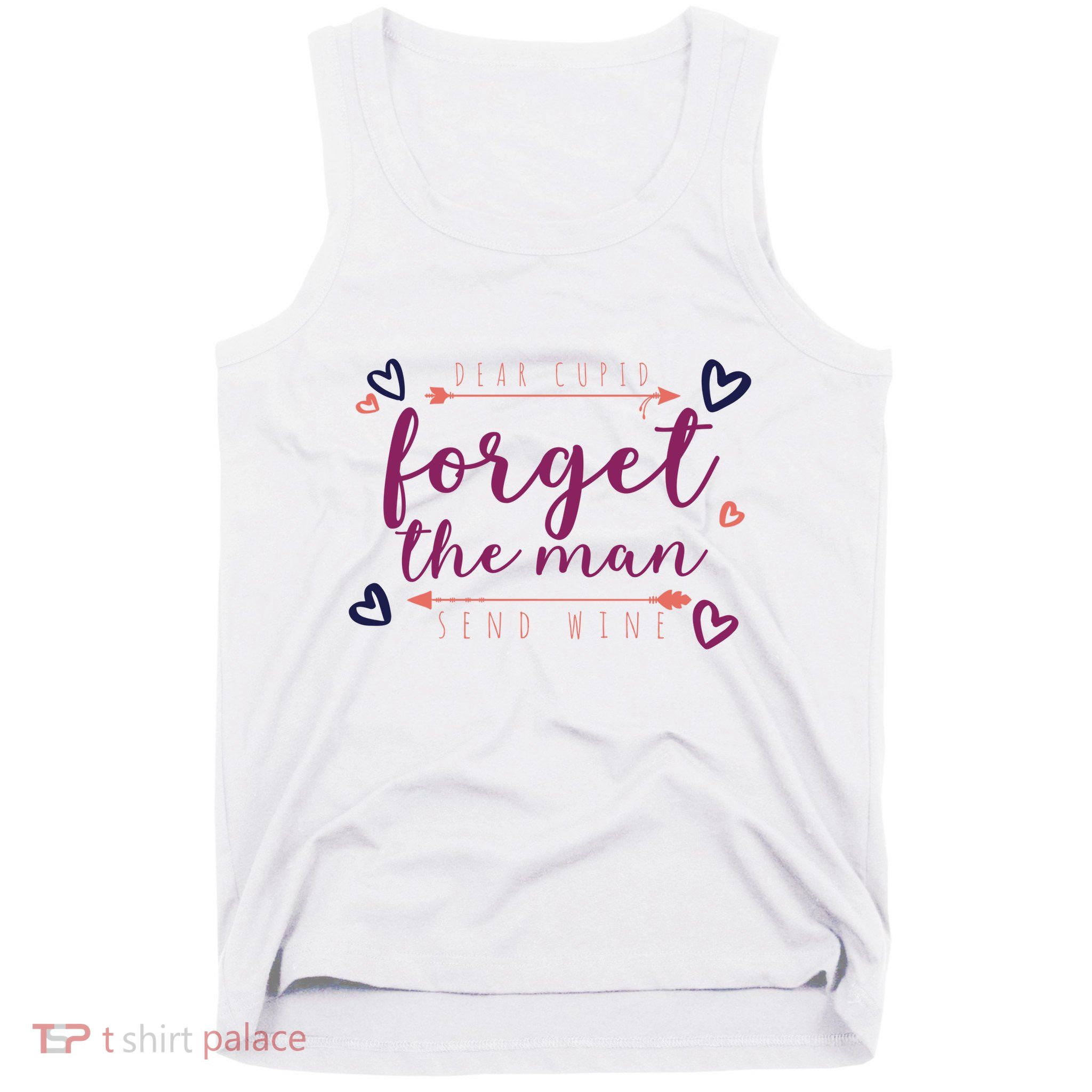 Dear Cupid Forget The Man Send Wine Tank Top